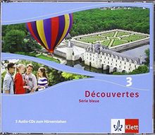 Découvertes / Série bleue (ab Klasse 7): Découvertes / Dreifach-Audio-CD für Schüler und Lehrer: Série bleue (ab Klasse 7)