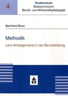 Methodik. Lern-Arrangements in der Berufsbildung