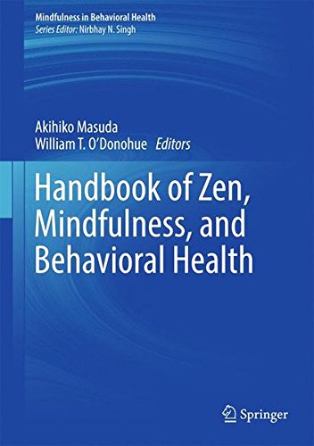 Handbook of Zen, Mindfulness, and Behavioral Health (Mindfulness in Behavioral Health)
