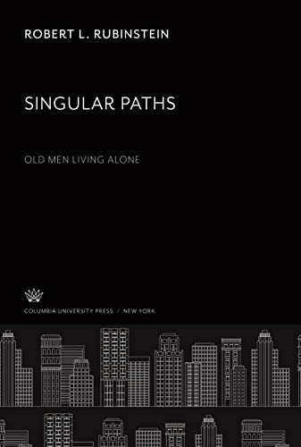 Singular Paths: Old Men Living Alone