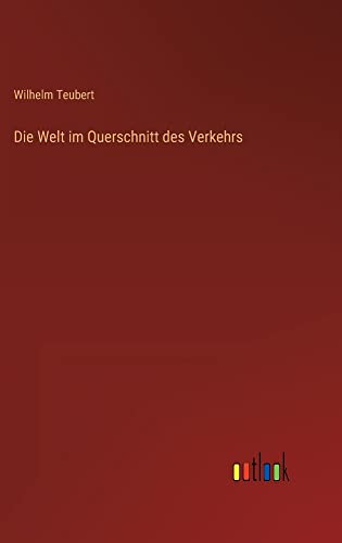 Die Welt im Querschnitt des Verkehrs
