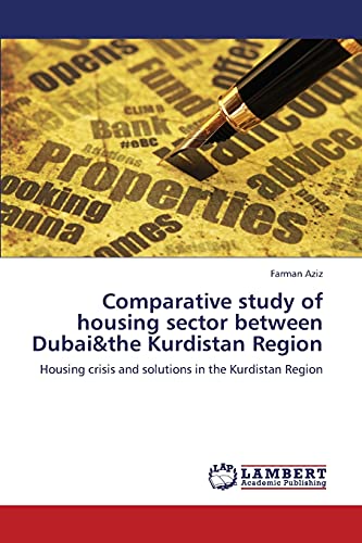 Comparative study of housing sector between Dubai&the Kurdistan Region: Housing crisis and solutions in the Kurdistan Region