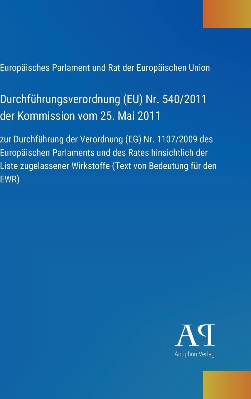 Durchführungsverordnung (EU) Nr. 540/2011 der Kommission vom 25. Mai 2011