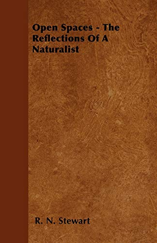 Open Spaces - The Reflections Of A Naturalist