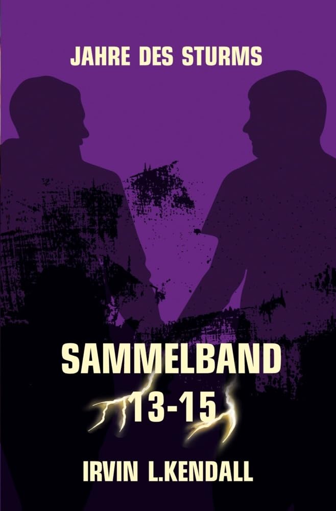 Jahre des Sturms: Sammelband 13-15