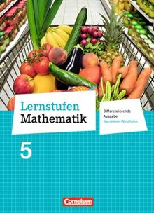 Lernstufen Mathematik - Differenzierende Ausgabe Nordrhein-Westfalen - Neubearbeitung: 5. Schuljahr - Schülerbuch