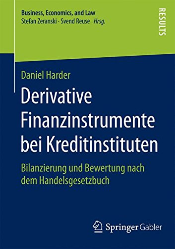 Derivative Finanzinstrumente bei Kreditinstituten (Business, Economics, and Law)