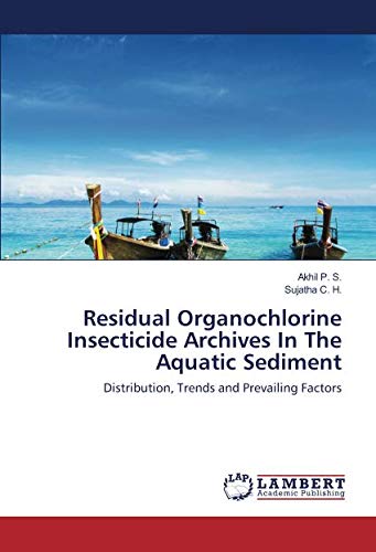 Residual Organochlorine Insecticide Archives In The Aquatic Sediment: Distribution, Trends and Prevailing Factors