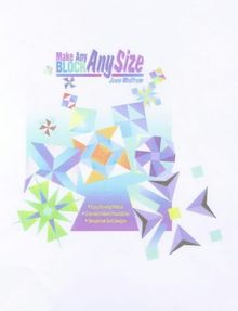 Make Any Block Any Size - Print on Demand Edition: Simply Draw Sensational Quilt Patterns