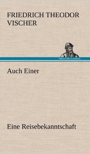 Auch Einer: Eine Reisebekanntschaft