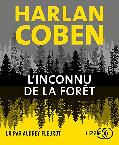 L'inconnue De La Foret Harlan Coben L'Inconnu de la forêt de Harlan Coben