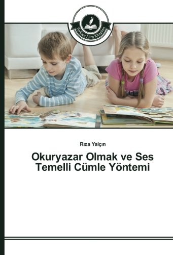 Okuryazar Olmak ve Ses Temelli Cümle Yöntemi