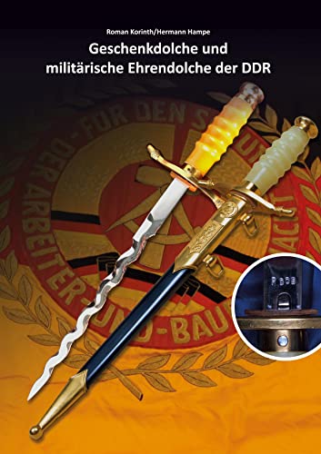 Geschenkdolche und militärische Ehrendolche der DDR: Band 4