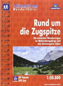 Hikeline Wanderführer Rund um die Zugspitze. Die schönsten Wanderungen im Wettersteingebirge und in den Ammergauer Alpen, 1 : 50 000, wasserfest und reißfest, GPS zum Download