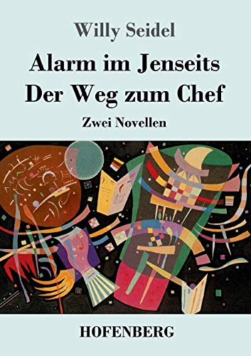 Alarm im Jenseits / Der Weg zum Chef: Zwei Novellen