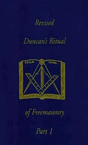 Revised Duncan's Ritual Of Freemasonry Part 1 (Revised) Hardcover