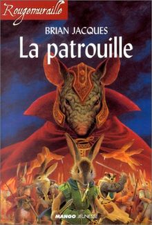 Rougemuraille. Vol. 2002. La patrouille