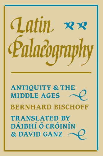 Latin Palaeography: Antiquity and the Middle Ages
