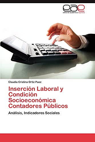 Inserción Laboral y Condición Socioeconómica Contadores Públicos: Análisis, Indicadores Sociales