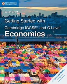 Getting Started with Cambridge IGCSE® and O Level Economics (Cambridge International IGCSE)