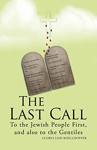 The Last Call: To the Jewish People First, and also to the Gentiles