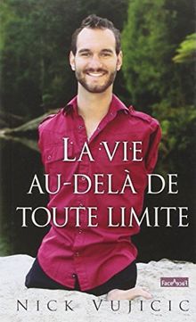 La vie au-delà de toute limite