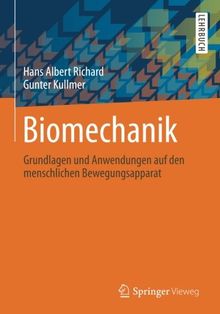 Biomechanik: Grundlagen und Anwendungen auf den menschlichen Bewegungsapparat