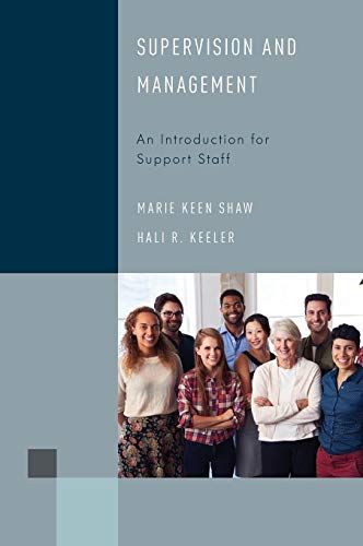 Supervision and Management: An Introduction for Support Staff (Library Support Staff Handbooks, 6, Band 6)