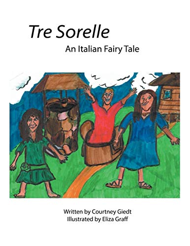 Tre Sorelle: An Italian Fairy Tale