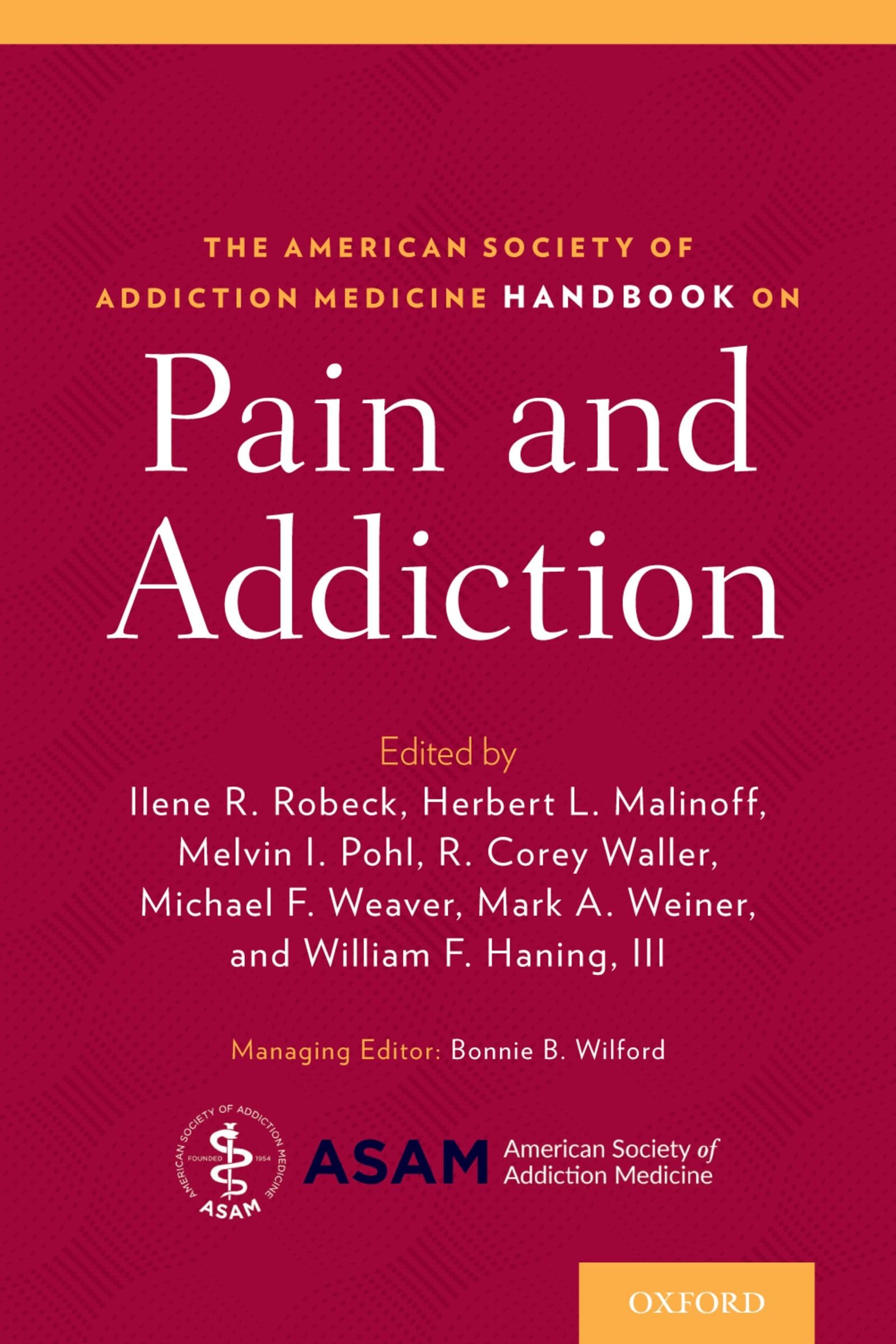 American Society of Addiction Medicine Handbook on Pain and Addiction