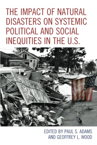 The Impact of Natural Disasters on Systemic Political and Social Inequities in the U.S.