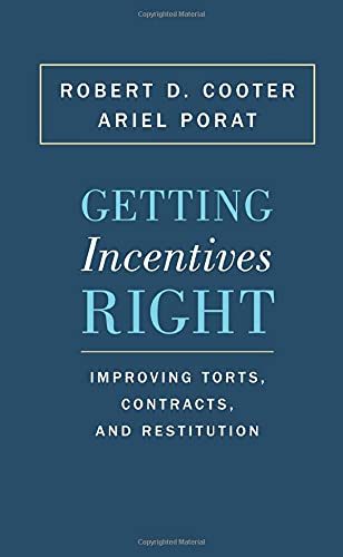 Getting Incentives Right: Improving Torts, Contracts, and Restitution