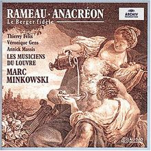 Rameau - Anacreon / Félix, Gens, Massis, Les Musiciens du Louvre, Minkowski