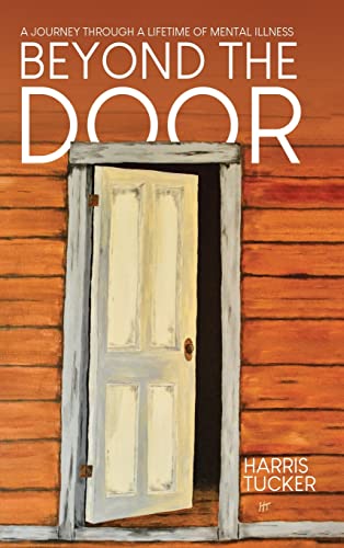 Beyond the Door: A Journey Through a Lifetime of Mental Illness