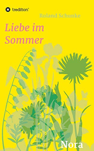 Liebe im Sommer: Nora (Dramatik der Liebe)
