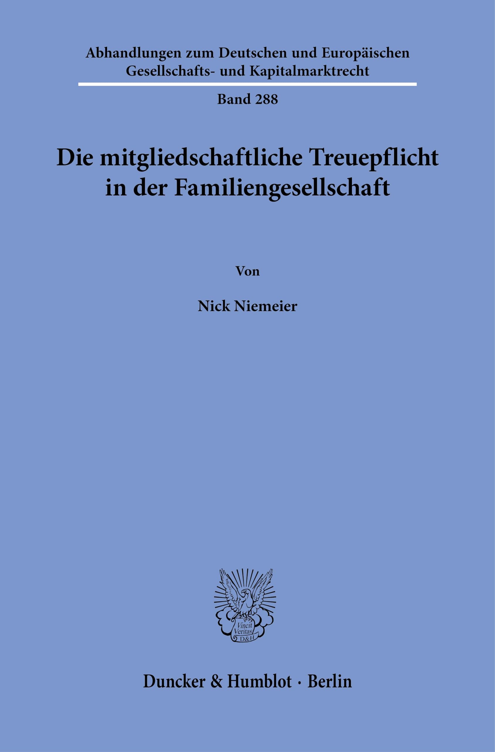 Die mitgliedschaftliche Treuepflicht in der Familiengesellschaft (Abhandlungen zum Deutschen und Europäischen Gesellschafts- und Kapitalmarktrecht)