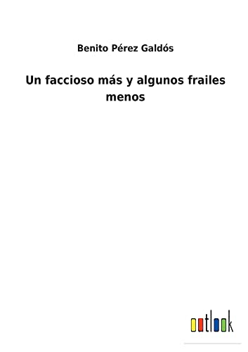 Un faccioso más y algunos frailes menos