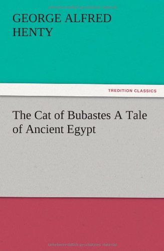 The Cat of Bubastes A Tale of Ancient Egypt