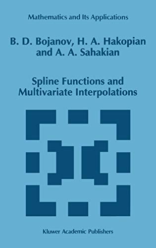 Spline Functions and Multivariate Interpolations (Mathematics and Its Applications, 248, Band 248)