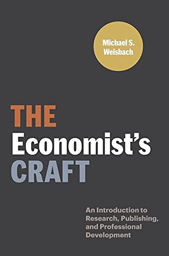 The Economist's Craft: An Introduction to Research, Publishing, and Professional Development (Skills for Scholars)