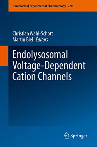 Endolysosomal Voltage-Dependent Cation Channels (Handbook of Experimental Pharmacology, 278, Band 278)