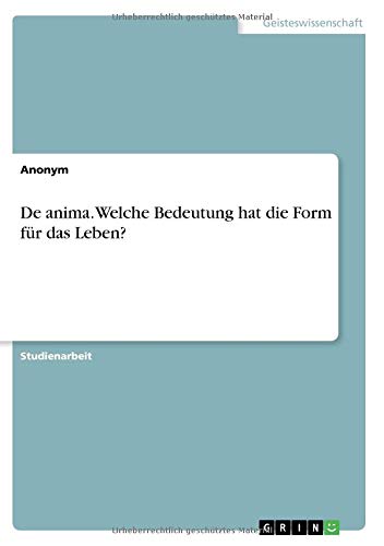 De anima. Welche Bedeutung hat die Form für das Leben?