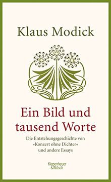 Ein Bild und tausend Worte: Die Entstehungsgeschichte von "Konzert ohne Dichter" und andere Essays