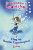 Die fabelhaften Zauberfeen 14: Flieg los, Rosalie Regentropfen!