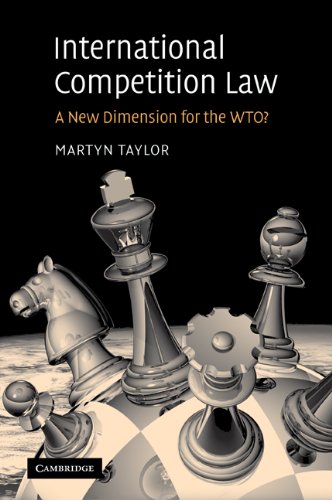 Martyn Taylor International Competition Law, A New Dimension For The Wto?