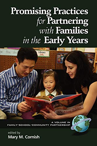 Promising Practices for Partnering with Families in the Early Years (Family School Community Partnership Issues)