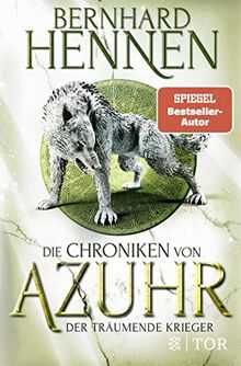 Die Chroniken von Azuhr – Der träumende Krieger: Roman