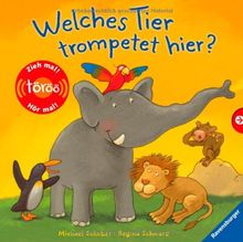 Welches Tier trompetet hier?: Ab 18 Monate