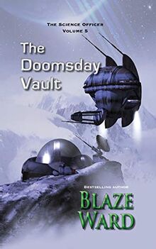 The Doomsday Vault (The Science Officer, Band 5)