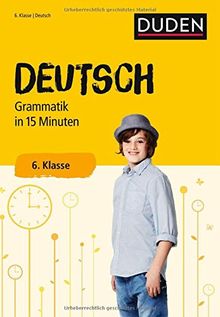 Deutsch in 15 Minuten - Grammatik 6. Klasse